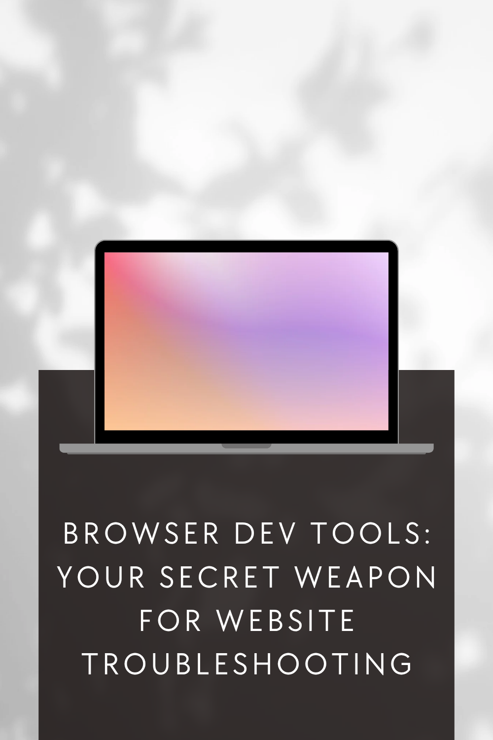 Browser Dev Tools: Your Secret Weapon for Website Troubleshooting