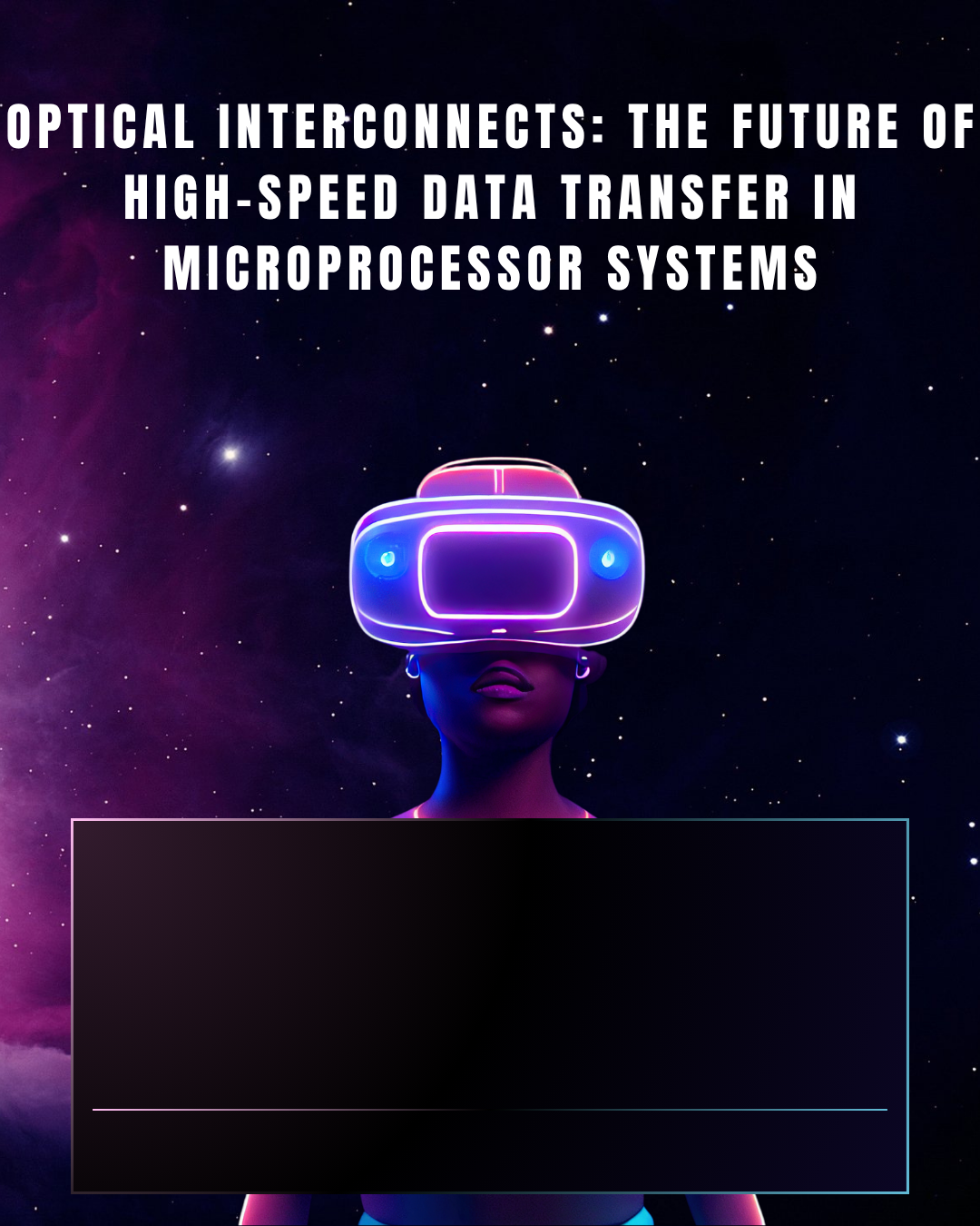 Optical Interconnects: The Future of High-Speed Data Transfer in Microprocessor Systems